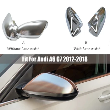 Spätné bočné Zrkadlo Prípade Pre Audi A6 S6 C7 2012 2013 2018 Plný Chróm Matný Povrch Dverí Krídla Zrkadlo Pokrytie Spp Shell Bývanie