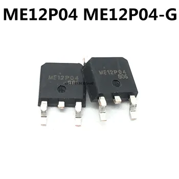 Pôvodné 10PCS/ ME12P04 ME12P04-G-252 -40V -15A